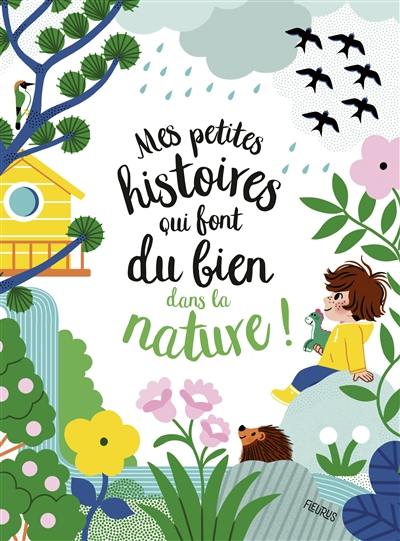 Mes petites histoires qui font du bien dans la nature !