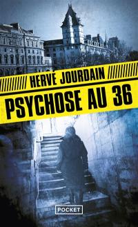 Psychose au 36 : policier