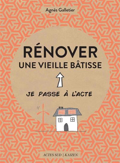 Rénover une vieille bâtisse