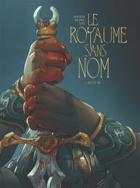 Le royaume sans nom. Vol. 3