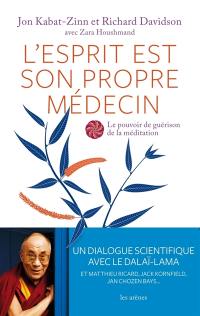 L'esprit est son propre médecin : le pouvoir de guérison de la méditation