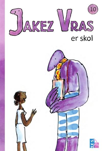 Jakez Vras. Vol. 10. Jakez Vras er skol