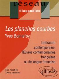 Les planches courbes, Yves Bonnefoy : Dans le leurre des mots, La maison natale, Les planches courbes