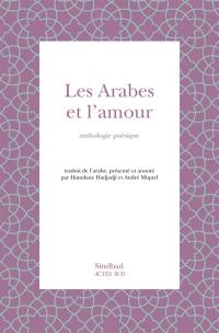 Les Arabes et l'amour : anthologie poétique