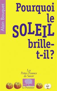 Pourquoi le Soleil brille-t-il ?