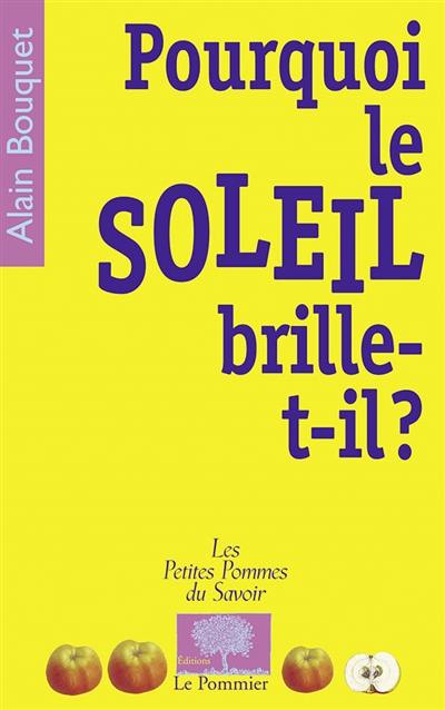 Pourquoi le Soleil brille-t-il ?