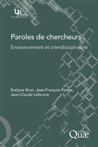 Paroles de chercheurs : environnement et interdisciplinarité