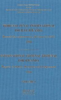 Tribunal pénal international pour le Rwanda : recueil des ordonnances, décisions, jugements et arrêts : 1998. International criminal tribunal for Rwanda : reports of orders, decisions and judgements : 1998