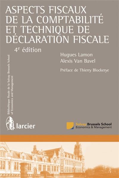 Aspects fiscaux de la comptabilité et technique de la déclaration fiscale