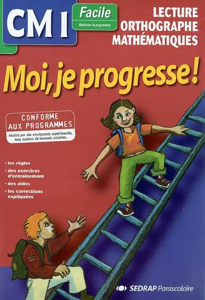 Lecture, orthographe, mathématiques CM1 facile : maîtriser le programme