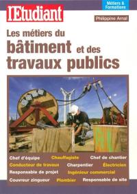 Les métiers du bâtiment et des travaux publics