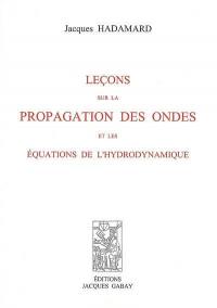 Leçons sur la propagation des ondes et les équations de l'hydrodynamique