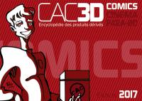 CAC3D comics : encyclopédie des produits dérivés