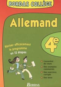 Allemand 4e : réviser efficacement le programme en 12 étapes : l'essentiel du cours, des exemples commentés, des exercices corrigés, des tests