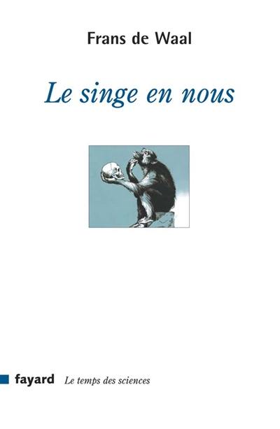 Le singe en nous