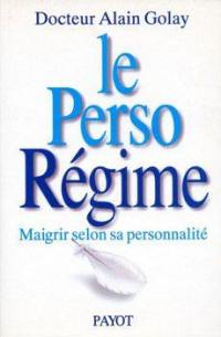 Le perso-régime : maigrir selon sa personnalité