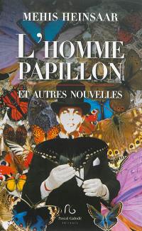 L'homme papillon : et autres nouvelles