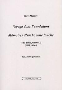 Voyage dans l'au-dedans, mémoires d'un homme louche. Vol. 4-23. 2019 : les années gardoises (début)