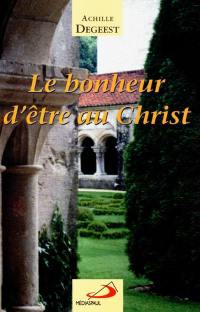 Le bonheur d'être au Christ