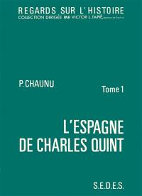 L'Espagne de Charles Quint : 1