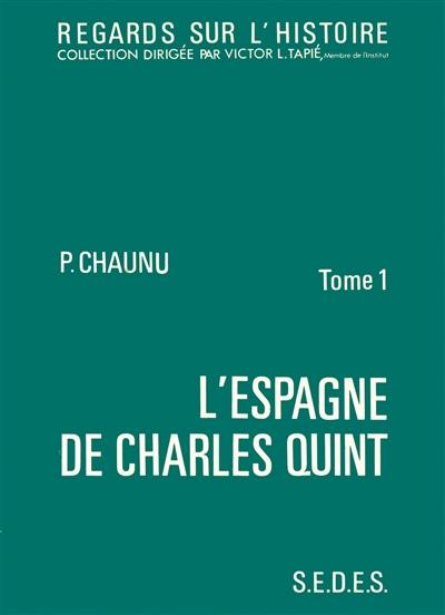 L'Espagne de Charles Quint : 1