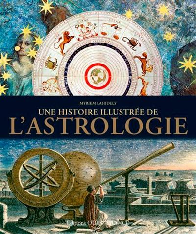 Une histoire illustrée de l'astrologie