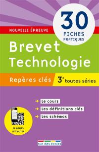 Brevet technologie 3e toutes séries : 30 fiches pratiques