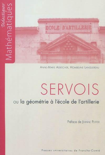 Servois ou La géométrie à l'école de l'artillerie