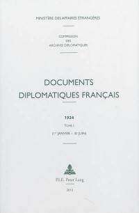 Documents diplomatiques français : 1924. Vol. 1. 1er janvier-30 juin