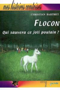 Flocon : qui sauvera ce joli poulain ?