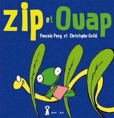 Zip et Ouap