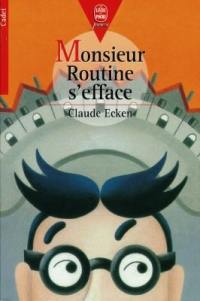 Monsieur Routine s'efface : et autres aventures fantastiques