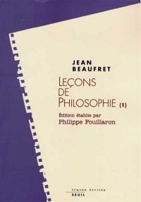 Leçons de philosophie. Vol. 1. Philosophie grecque : le rationalisme classique