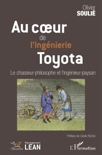 Au coeur de l'ingénierie Toyota : le chasseur-philosophe et l'ingénieur-paysan