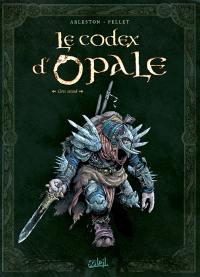 Le codex d'Opale. Vol. 2