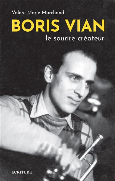 Boris Vian : le sourire créateur