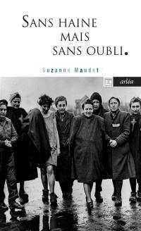 Sans haine mais sans oubli : neuf filles jeunes qui ne voulaient pas mourir