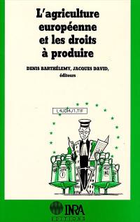 L'agriculture européenne et les droits à produire