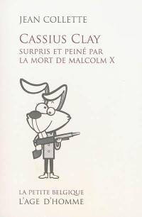 Cassius Clay : surpris et peiné par la mort de Malcolm X