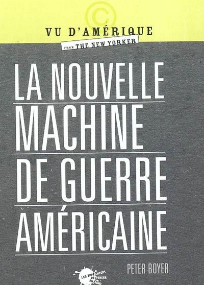 La nouvelle machine de guerre américaine