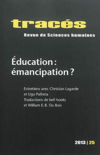 Tracés, n° 25. Education : émancipation ?