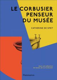 Le Corbusier, penseur du musée