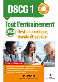 DSCG 1, gestion juridique, fiscale et sociale : tout l'entraînement 2022 : réforme expertise comptable