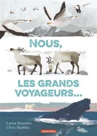 Nous, les grands voyageurs...