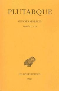 Oeuvres morales. Vol. 3. Traités 15 et 16 : Apophtegmes de rois et de généraux, Apophtegmes laconiens