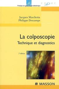 La colposcopie : technique et diagnostics