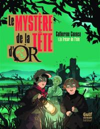 Le mystère de la tête d'or. Vol. 1. Le trésor de l'Isle