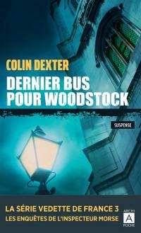 Les enquêtes de l'inspecteur Morse. Dernier bus pour Woodstock : suspense