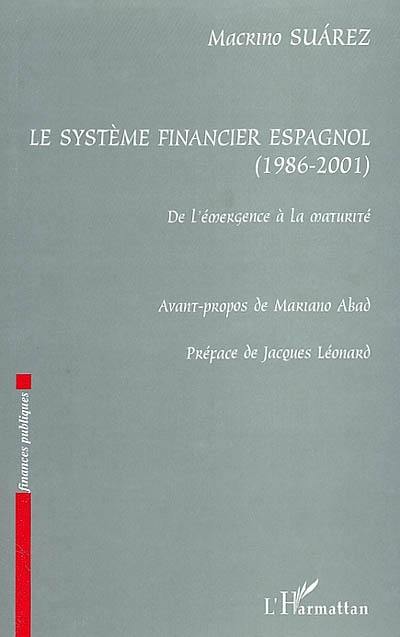 Le système financier espagnol, 1986-2001 : de l'émergence à la maturité