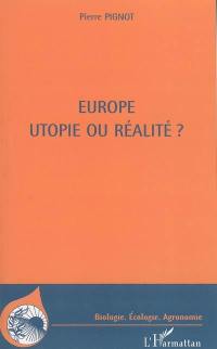 Europe : utopie ou réalité ?